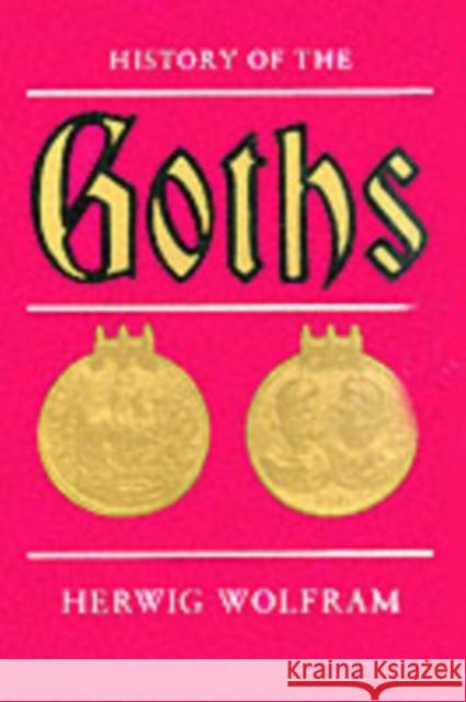 History of the Goths Herwig Wolfram Thomas J. Dunlap Thomas J. Dunlap 9780520069831 University of California Press - książka