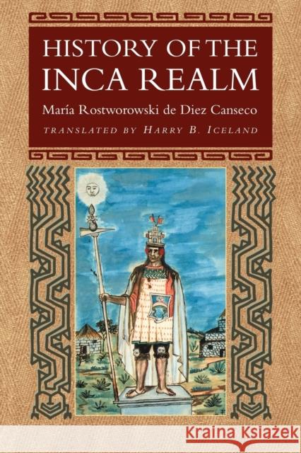 History of the Inca Realm Maria Rostworowsk Maria Rostworowski d Maria R. Canseco 9780521637596 Cambridge University Press - książka