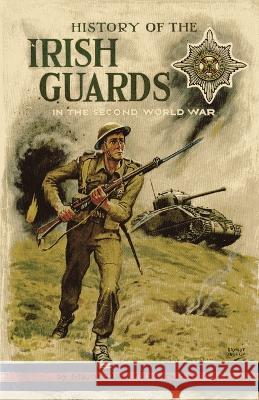 History of the Irish Guards in the Second World War Major D. J. L. Fitzgerald 9781474537094 Naval & Military Press - książka