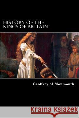 History of the Kings of Britain Geoffrey of Monmouth Aaron Thompson J. a. Giles 9781479376780 Createspace - książka