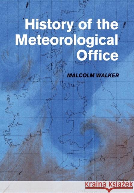 History of the Meteorological Office Malcolm Walker 9781108445566 Cambridge University Press - książka