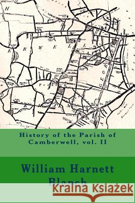 History of the Parish of Camberwell, vol. II Wood, Michael 9781511989565 Createspace - książka