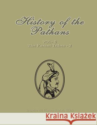 History of the Pathans: Karanis Brig Haroon Rashid 9781976140990 Createspace Independent Publishing Platform - książka