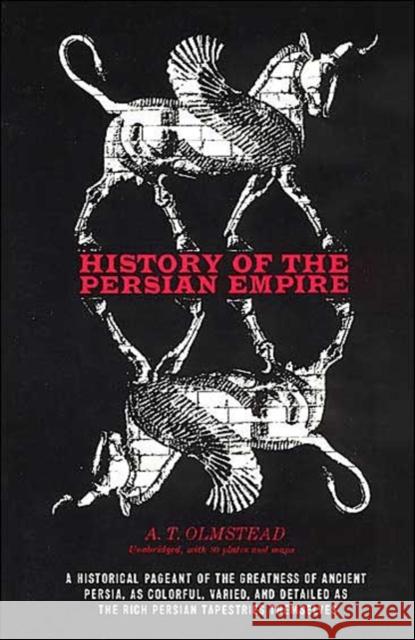 History of the Persian Empire Arthur T. Olmstead A. T. Olmstead 9780226627779 University of Chicago Press - książka