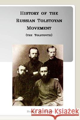 History of the Russian Tolstoyan Movement (the Tolstovtzi) Daniel H Shubin 9781365898358 Lulu.com - książka