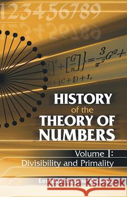 History of the Theory of Numbers, Volume I: Divisibility and Primality Dickson, Leonard Eugene 9780486442327 Dover Publications - książka