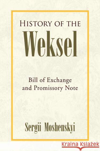 History of the Weksel Sergii Moshenskyi 9781436306942 Xlibris Corporation - książka