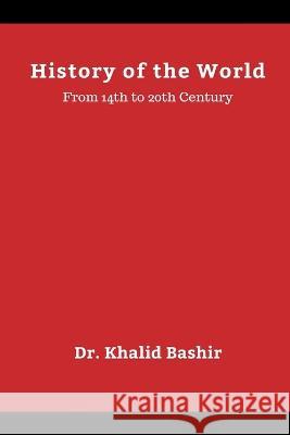 History of the World Khalid Bashir 9789356753808 Writat - książka