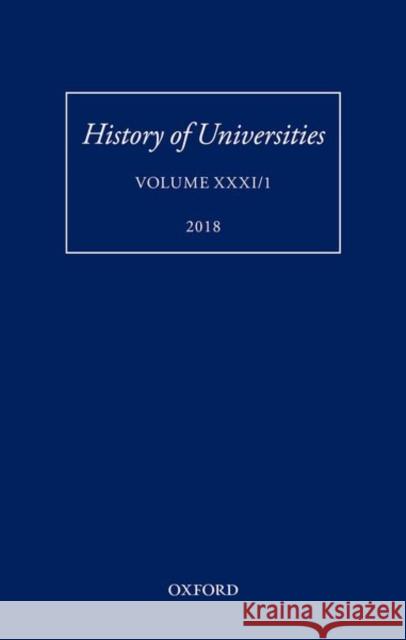 History of Universities: Volume XXXI / 1 Feingold, Mordechai 9780198827344 Oxford University Press, USA - książka