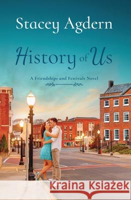 History of Us Stacey Agdern 9781953647955 Tule Publishing Group, LLC - książka