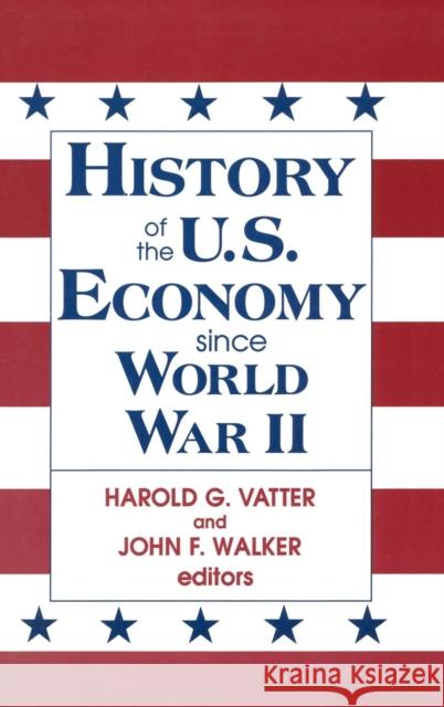 History of US Economy Since World War II John F. Walker Harold G. Vatter 9781563244735 M.E. Sharpe - książka
