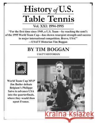 History of U.S. Table Tennis, Volume 21 Tim Boggan 9781986654920 Createspace Independent Publishing Platform - książka