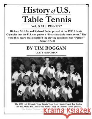 History of U.S. Table Tennis, Volume 22 Tim Boggan 9781728637167 Independently Published - książka