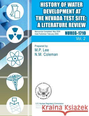 History of Water Development at the Nevada Test Site: A Literature Review U. S. Nuclear Regulatory Commission 9781500140144 Createspace - książka