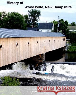 History of Woodsville, New Hampshire James E. Hobbs 9781453876671 Createspace - książka