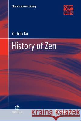 History of Zen Yu-Hsiu Ku 9789811093364 Springer - książka