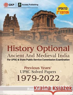 History Optional 2023 - Ancient & Medieval India - Previous Years UPSC Solved Papers (1979 - 2022) 2ed by Rashid Yasin Rashid Yasin 9789356811058 CL Educate Limited - książka