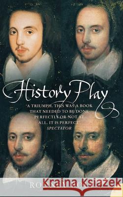 History Play: The Lives and After-Life of Christopher Marlowe Rodney Bolt 9780007121243 HARPERCOLLINS PUBLISHERS - książka