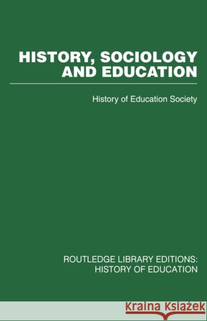 History, Sociology and Education History of Education Society   9780415489614 Taylor & Francis - książka