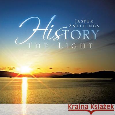 History: The Light Jasper Snellings 9781490715087 Trafford Publishing - książka