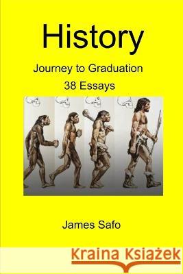 History; The road to Graduation: 38 Essays James Safo   9781739253165 Faith Unity Books - książka