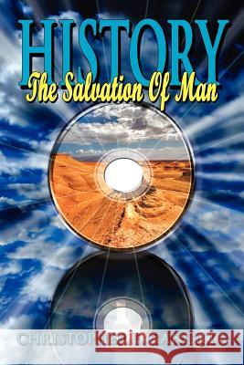 History: The Salvation Of Man Cancilla, Christopher E. 9781434305398 Authorhouse - książka