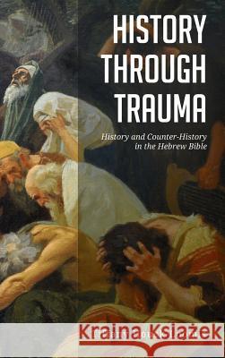 History through Trauma Tiffany Houck-Loomis 9781532642104 Pickwick Publications - książka