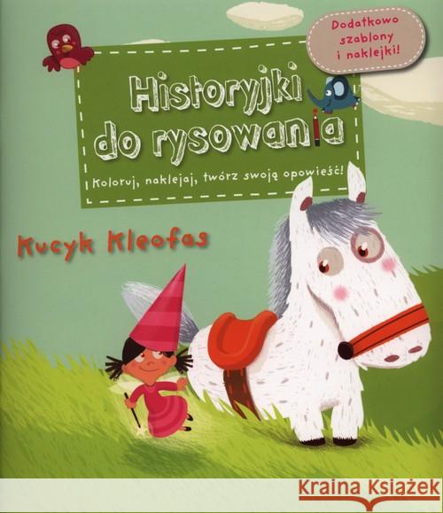 Historyjki do rysowania - Kucyk Kleofas Grossetete Charlotte 9788327412690 Olesiejuk - książka