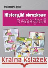 Historyjki obrazkowe z emocjami Magdalena Hinz 9788383093017 Harmonia - książka