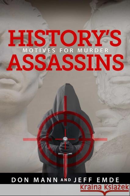 History's Assassins: Motives for Murder Don Mann 9781510768017 Skyhorse Publishing - książka