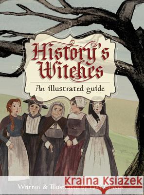 History's Witches Lisa Graves, Lisa Graves 9781623955168 Xist Publishing - książka