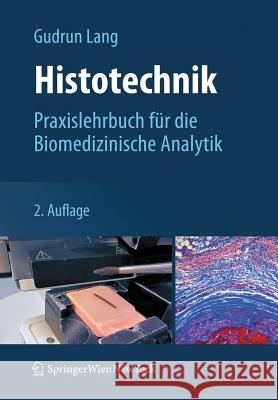 Histotechnik: Praxislehrbuch Für Die Biomedizinische Analytik Lang, Gudrun 9783709111895 Springer - książka