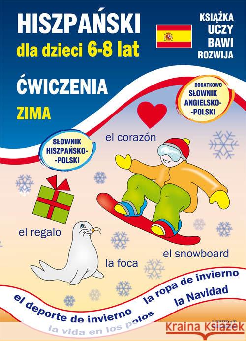 Hiszpański dla dzieci 6-8 lat Zima Jewiak Hanna Piechocka-Empel Katarzyna 9788381146746 Literat - książka