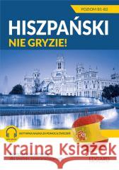Hiszpański nie gryzie! Dla średnio zaawansowanych Agnieszka Kowalewska 9788367219327 Edgard - książka