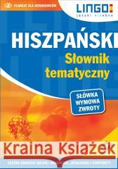 Hiszpański. Słownik tematyczny + MP3 w.2023 Danuta Zgliczyńska 9788378927167 Lingo - książka