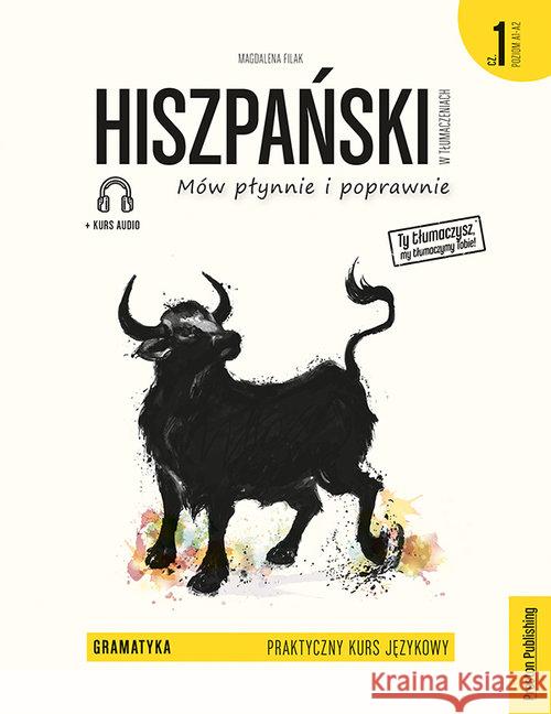 Hiszpański w tłumaczeniach. Gramatyka 1 w.2020 Filak Magdalena 9788366384323 Preston Publishing - książka