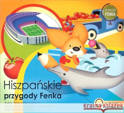 Hiszpańskie przygody Fenka. Audiobook Gruca Magdalena 9788364780226 Sobik - książka