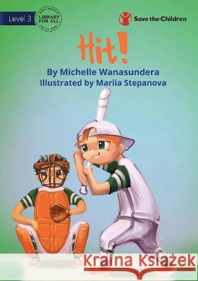 Hit! Michelle Wanasundera, Mariia Stepanova 9781922895172 Library for All - książka