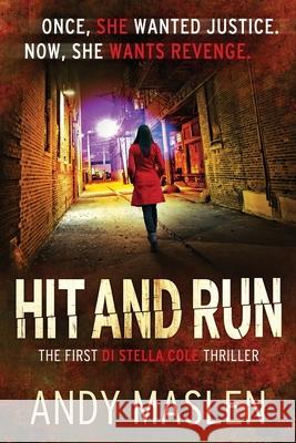 Hit and Run Andy Maslen 9781543293906 Createspace Independent Publishing Platform - książka