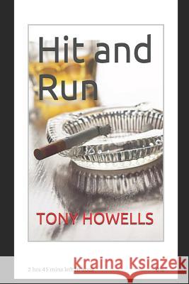 Hit and Run Tony Howells 9781977061515 Independently Published - książka