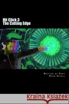 Hit Click 3: The Cutting Edge Rory Mhor Nicoll 9781539731238 Createspace Independent Publishing Platform - książka