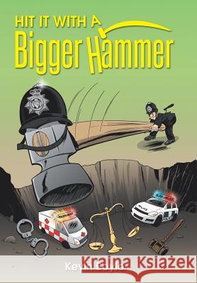 Hit It With A Bigger Hammer Boyle, Kevin 9781452522715 Balboa Press - książka