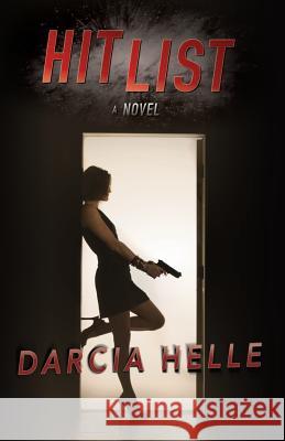 Hit List Darcia Helle 9781442189409 Createspace - książka