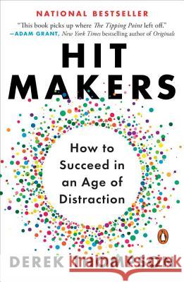 Hit Makers: How to Succeed in an Age of Distraction Thompson, Derek 9781101980330 Penguin Books - książka
