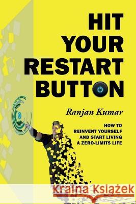 Hit Your Restart Button Ranjan Kumar 9781637457313 Notion Press - książka