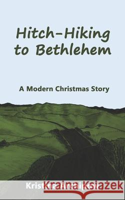 Hitch-Hiking to Bethlehem Kristina Archipow 9781731213730 Independently Published - książka