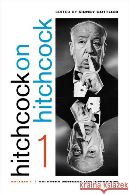 Hitchcock on Hitchcock, Volume 1: Selected Writings and Interviews Hitchcock, Alfred; Gottlieb, Sidney 9780520285514 John Wiley & Sons - książka