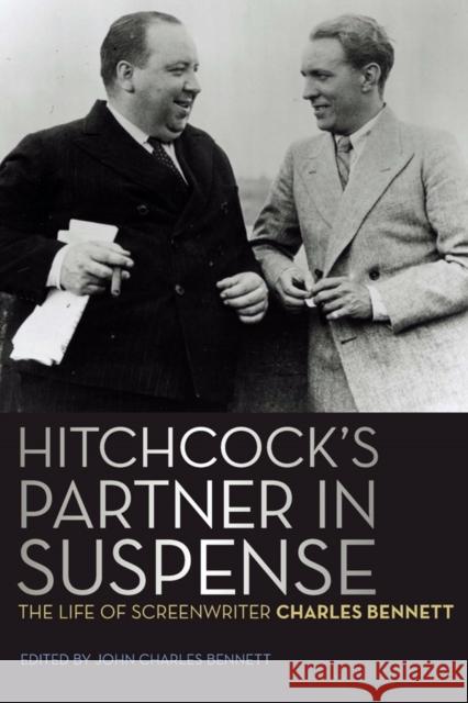 Hitchcock's Partner in Suspense: The Life of Screenwriter Charles Bennett Bennett, Charles 9780813144498 University Press of Kentucky - książka