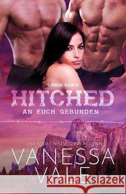 Hitched - an euch gebunden: Großdruck Vale, Vanessa 9781795947619 Bridger Media - książka