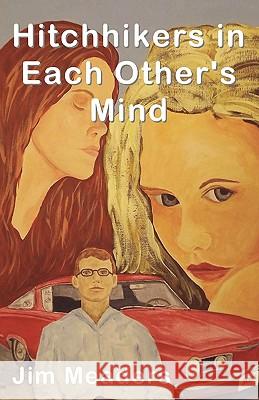 Hitchhikers In Each Other's Mind Meaders, Jim 9780984259632 A-Argus Enterprises, Incorporated - książka